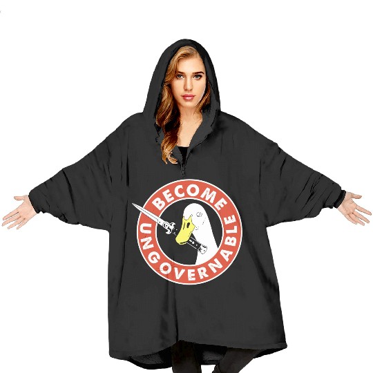 Become Ungovernable Goose Knife Blanket Hoodies