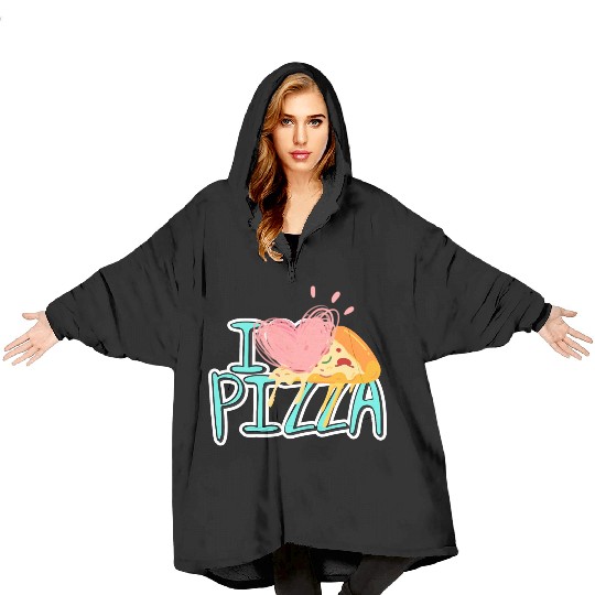 i love pizza Blanket Hoodies