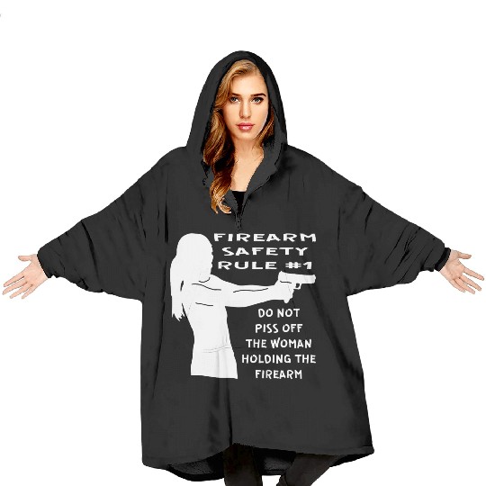 Firearm Safety Rule #1 Don’t Piss Her Off © Blanket Hoodies