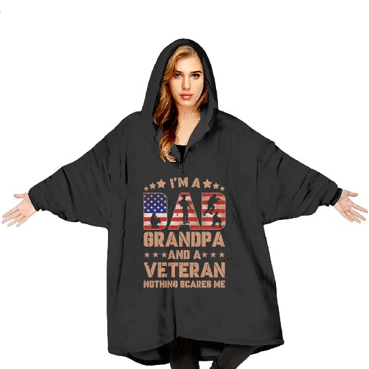 Im A Dad Grandpa And A Veteran Nothing Scares Blanket Hoodies
