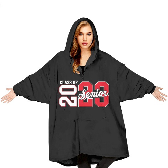 Class Of 2023 Senior 2023 Graduation Or First Day Blanket Hoodies