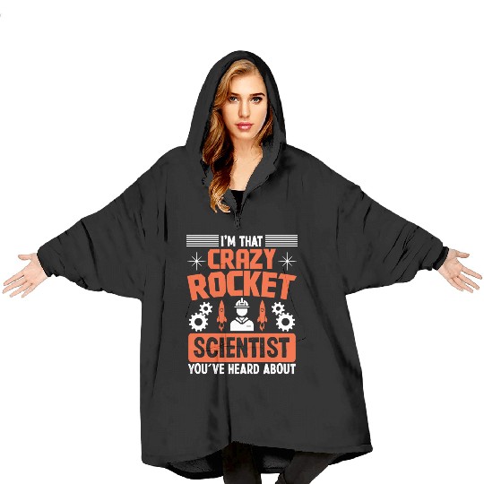 Aerospace engineer crazy rocket scientist rocket Blanket Hoodies