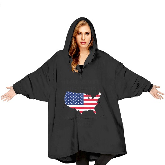 I LOVE MY WIFE, MY COUNTRY, AND GETTING PEGGED Blanket Hoodies