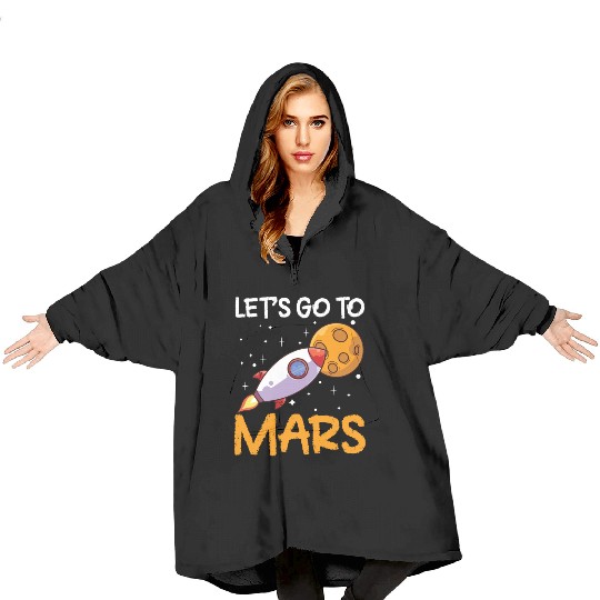 Let's Go To Mars Space Explorer Planet Sayings Blanket Hoodies