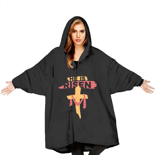 He Is Risen Christian Easter Blanket Hoodies