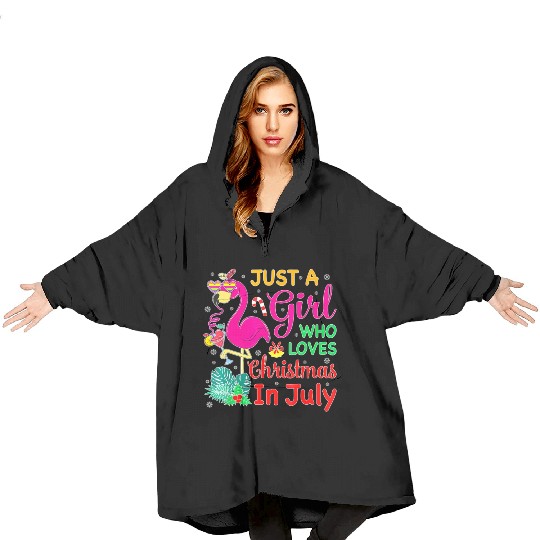 Just A Girl Who Loves Christmas In July And Blanket Hoodies