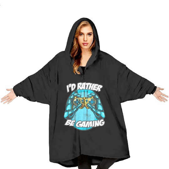 I'D Rather Be Gaming Gaming Saying Nerd Geek Blanket Hoodies