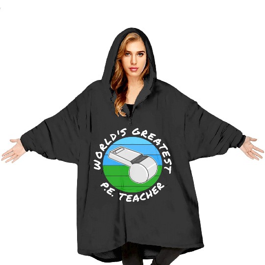 World s Greatest P E Teacher Physical Education Blanket Hoodies