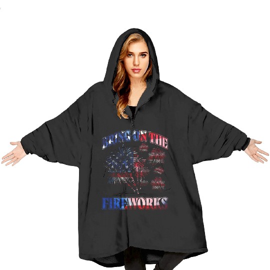 Bring on the Fireworks Blanket Hoodies