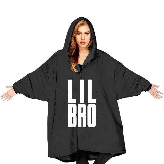 Lil Bro - Siblings Men Kids Adult Fraternity Littl Blanket Hoodies