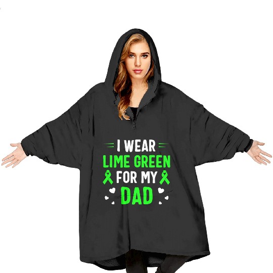 I Wear Lime Green For My Dad Lymphoma Awareness Blanket Hoodies