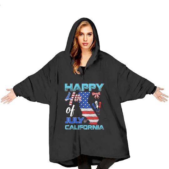 Independence Day Happy 4th July California USA Blanket Hoodies