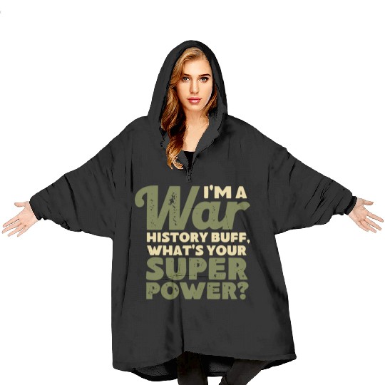 I'm a War History Buff - WW2 Enthusiast Blanket Hoodies