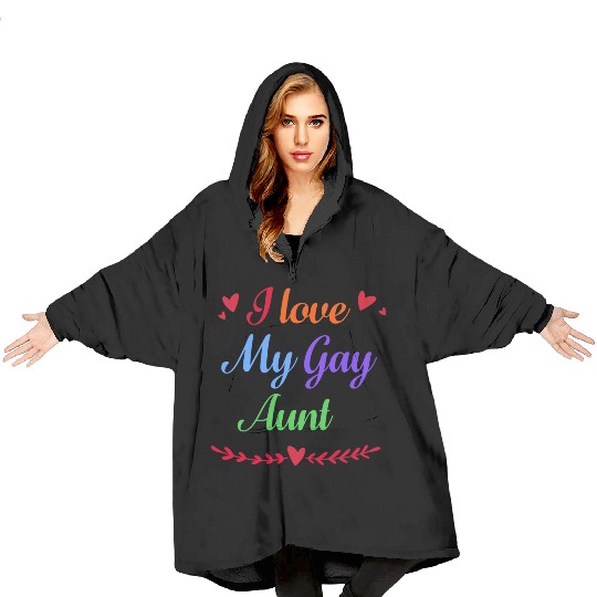 I Love My Gay Aunt GAY PRIDE RAINBOW LGBT Blanket Hoodies