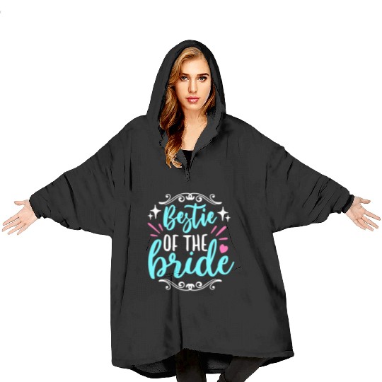 Maid Of Honor Bestie Of The Bride Wedding Bridal Blanket Hoodies