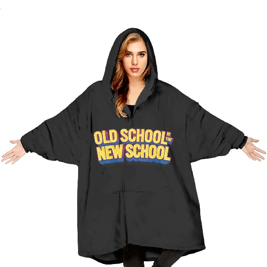 Old School is New School Blanket Hoodies