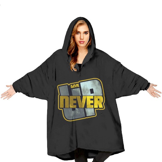 Never Give UP Blanket Hoodies