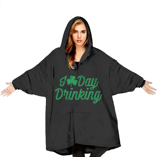I Love Day Drinking St Patricks Day Shamrock Blanket Hoodies