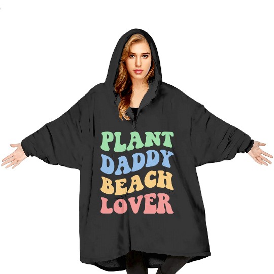 Plant Daddy Beach Lover Iv Blanket Hoodies