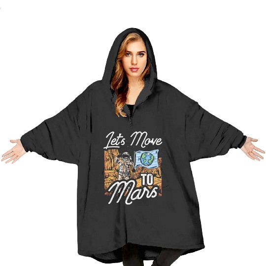 Let's Move To Mars Sayings Explorer Planet Space Blanket Hoodies