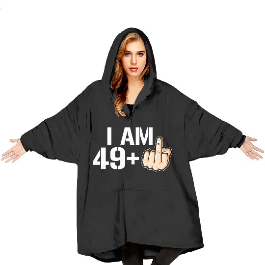 I'M 49 Plus F You Middle Finger 50Th Blanket Hoodies