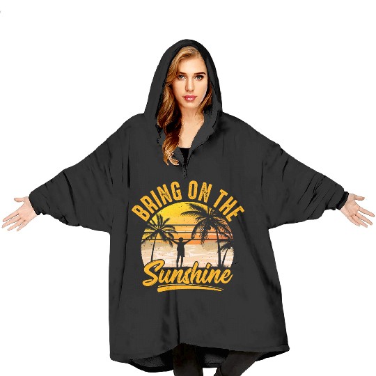 Bring on the sunshine Blanket Hoodies