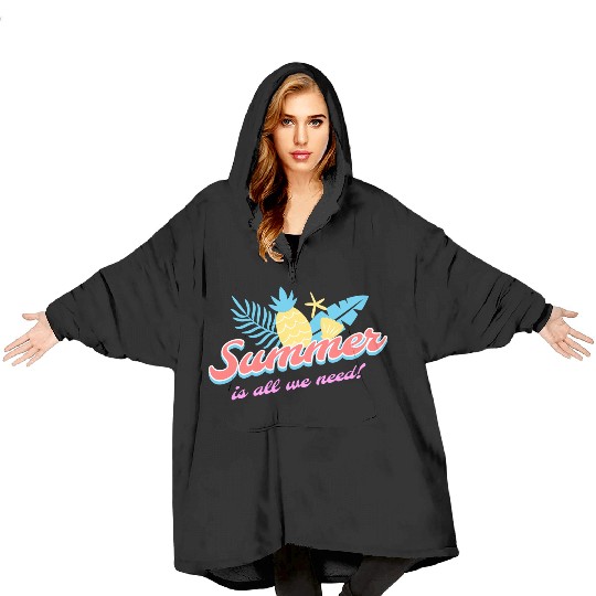 Summer is all we need tumblr Blanket Hoodies
