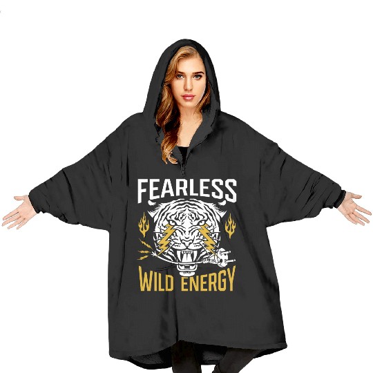 Fearless. Wild energy. Blanket Hoodies