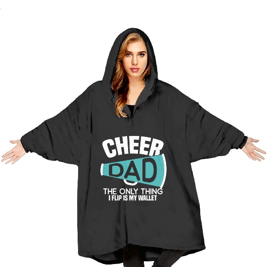 Cheer Dad The Only Thing I Flip Is My Wallet Blanket Hoodies