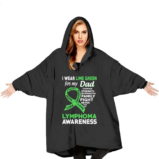 I Wear Lime Green For My Dad Lymphoma Awareness Blanket Hoodies