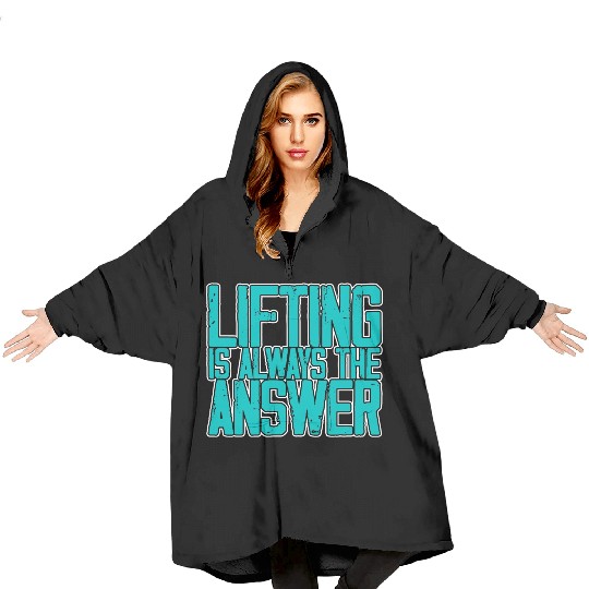 Lifting Is Always The Answer Blanket Hoodies