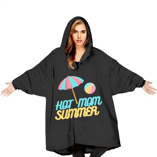 HOT MOM SUMMER Blanket Hoodies