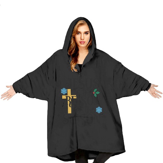 Jesus Is The Reason For The Season Blanket Hoodies