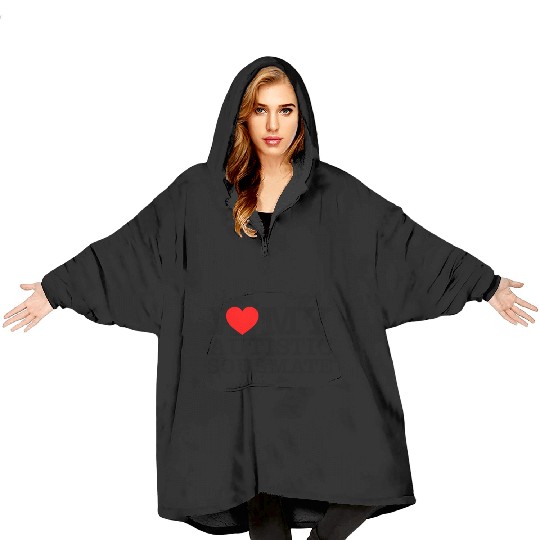 I Love My Autistic Soulmate Blanket Hoodies