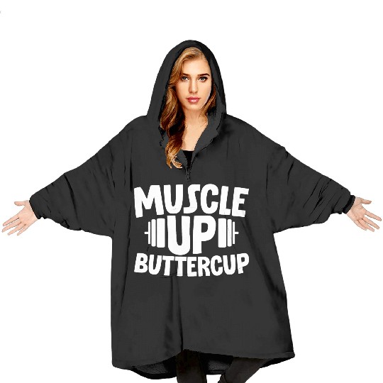 Muscle Up Buttercup 2 Blanket Hoodies