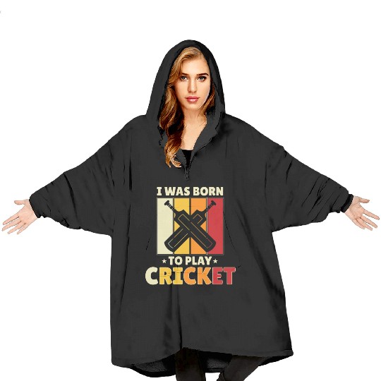 I Was Born To Play Cricket Blanket Hoodies