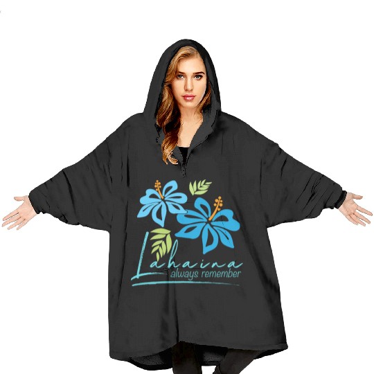 Hawaiian Hibiscus: Lahaina - Always Remember Blanket Hoodies