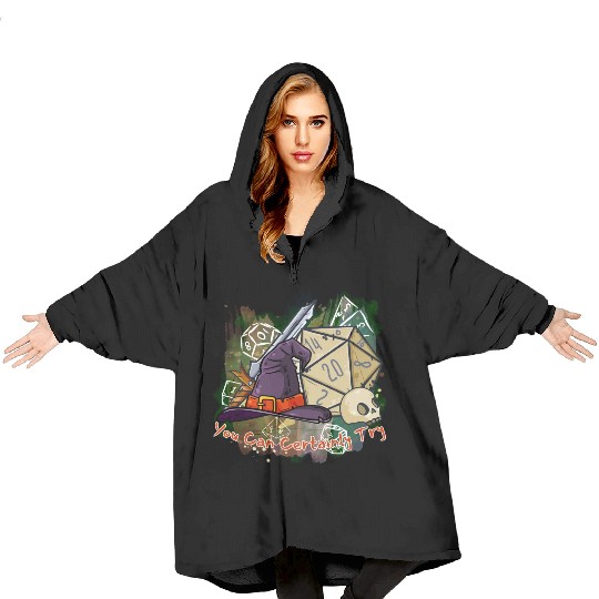 You Can Certainly Try - GameMaster Blanket Hoodies