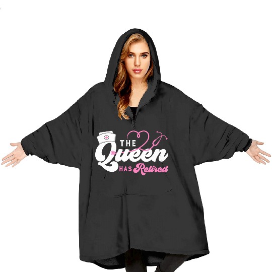 The Queen Retired nurse Blanket Hoodies