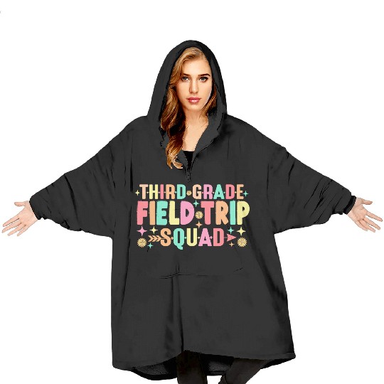 Teacher Students Third 3rd Grade Field Trip Squad Blanket Hoodies