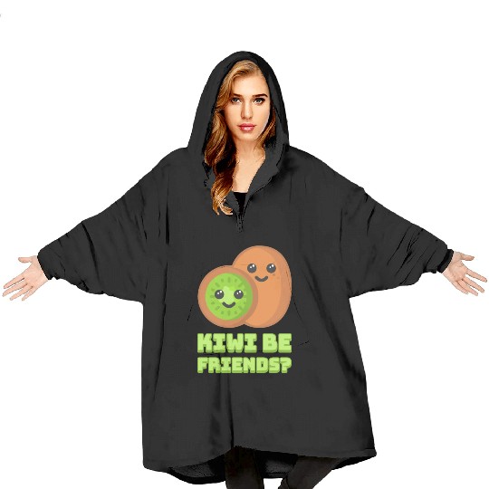 Kiwi Be Friends? Cute Kiwi Cartoon Blanket Hoodies