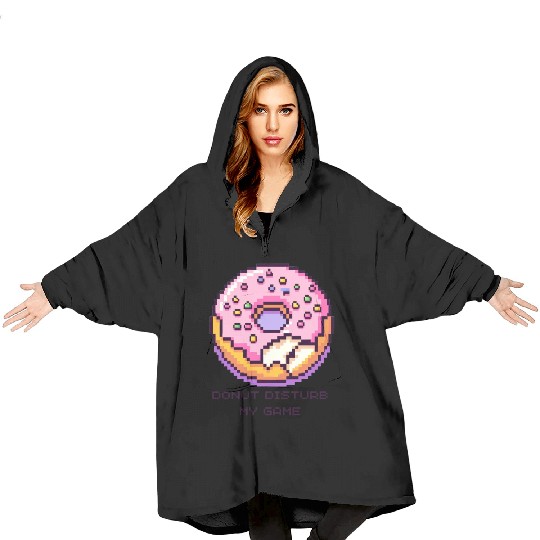 Donut Disturb My Game: Pixelated Gamer Treat Blanket Hoodies