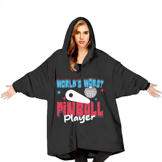 World s Worst Pinball Player Blanket Hoodies