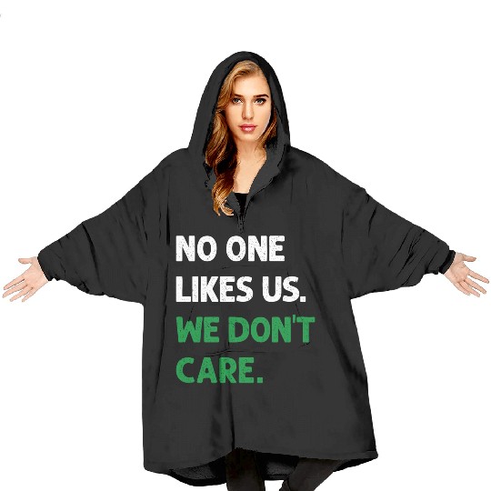 No One Likes Us We Don t Care Philadelphia Philly Blanket Hoodies