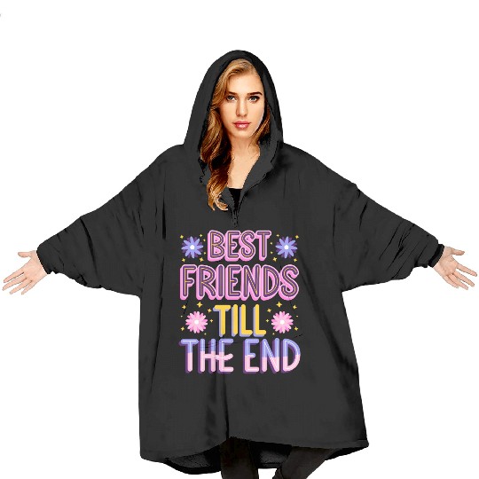 Best friends till the end Blanket Hoodies