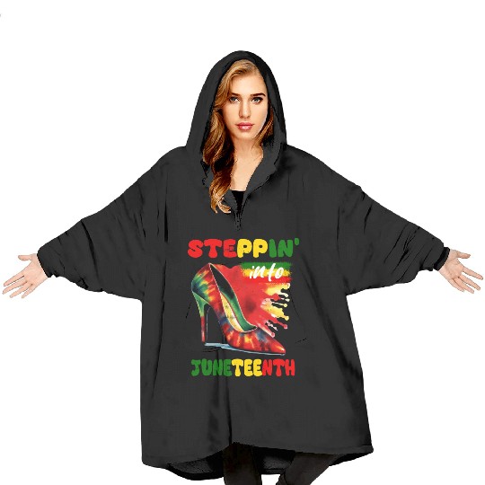 Stepping Into Juneteenth Like My Ancestors Happy Blanket Hoodies