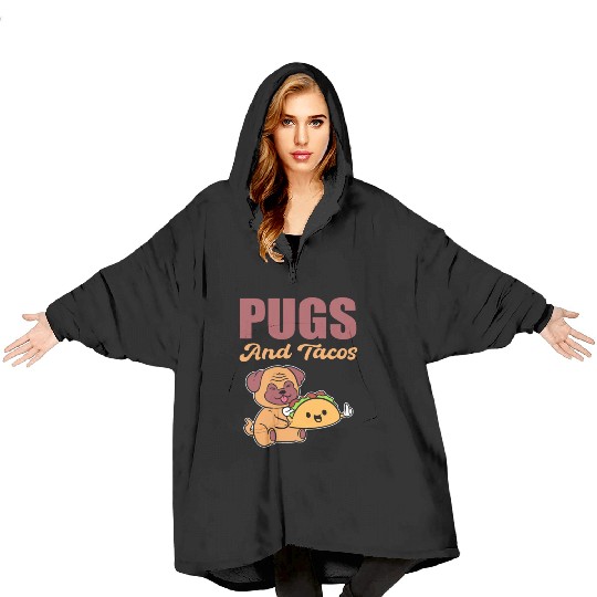 Pugs and Tacos Hispanic Gift Blanket Hoodies