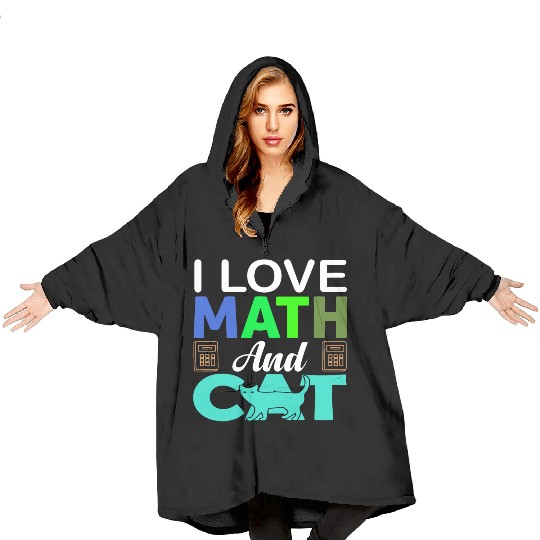 I Love Math And Cats lover Blanket Hoodies