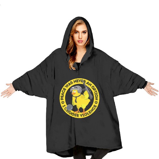 Duck Funny Peace Never An Option Choose Violence Blanket Hoodies