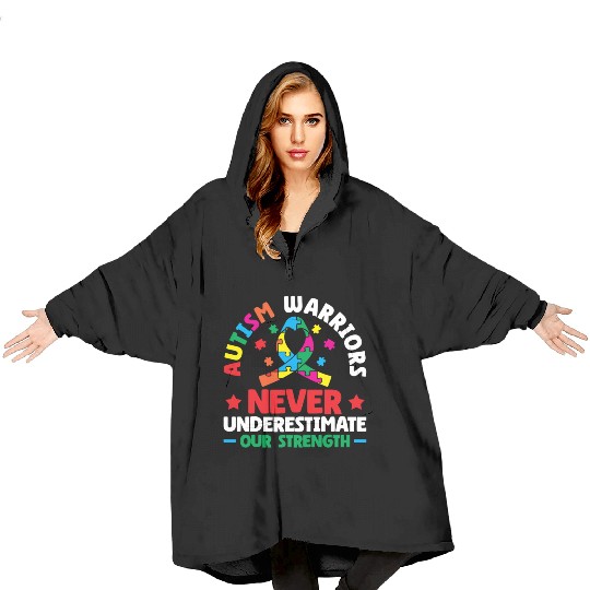 Autism Warriors Never Underestimate Our Strength Blanket Hoodies